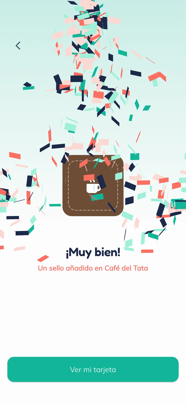 Pantalla de éxito con confeti de colores, el sello de Café del Tata al centro y el texto "¡Muy bien! Un sello añadido en Café del Tata" con un botón "Ver mi tarjeta".